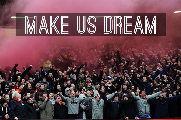 Make us Dream Liverpool. Only hates
